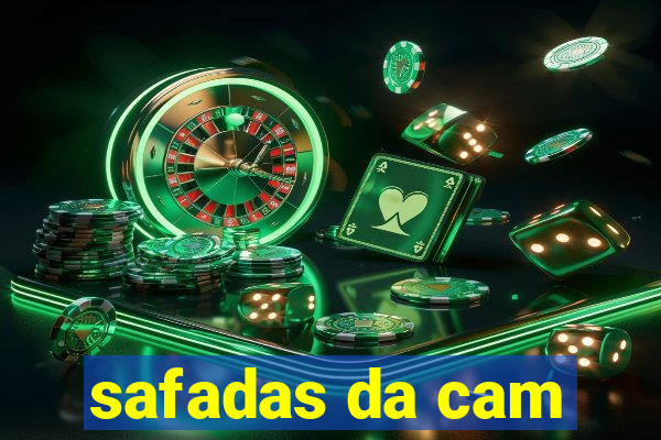 safadas da cam